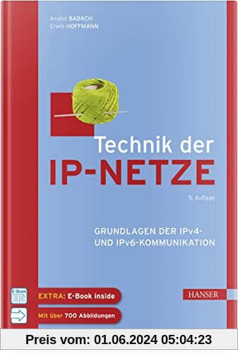 Technik der IP-Netze: Grundlagen der IPv4- und IPv6-Kommunikation